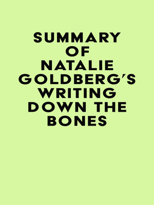 cover image of Summary of Natalie Goldberg's Writing Down the Bones